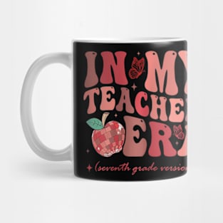 In My Teacher Era Seventh Grade Version 7Th Grade Groovy Mug